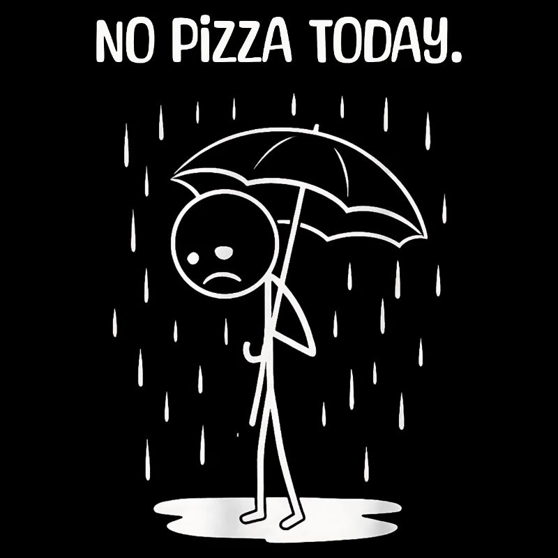 C’est drôle aujourd’hui malheureusement pas de PIzza
