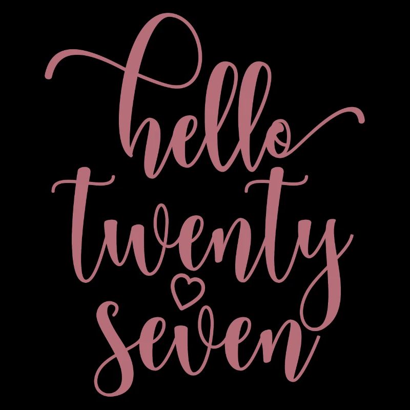 Hello Twenty Seven Cute 27 Years Old Birthday