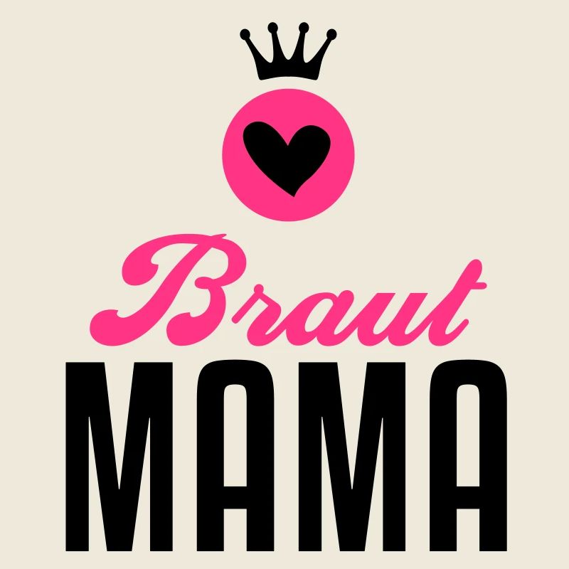 Braut Mama – Braut Mutter – Hochzeit – 2C