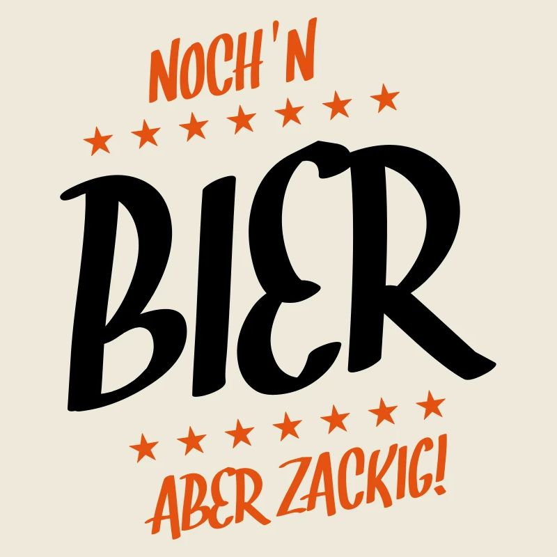 noch ein bier zackig