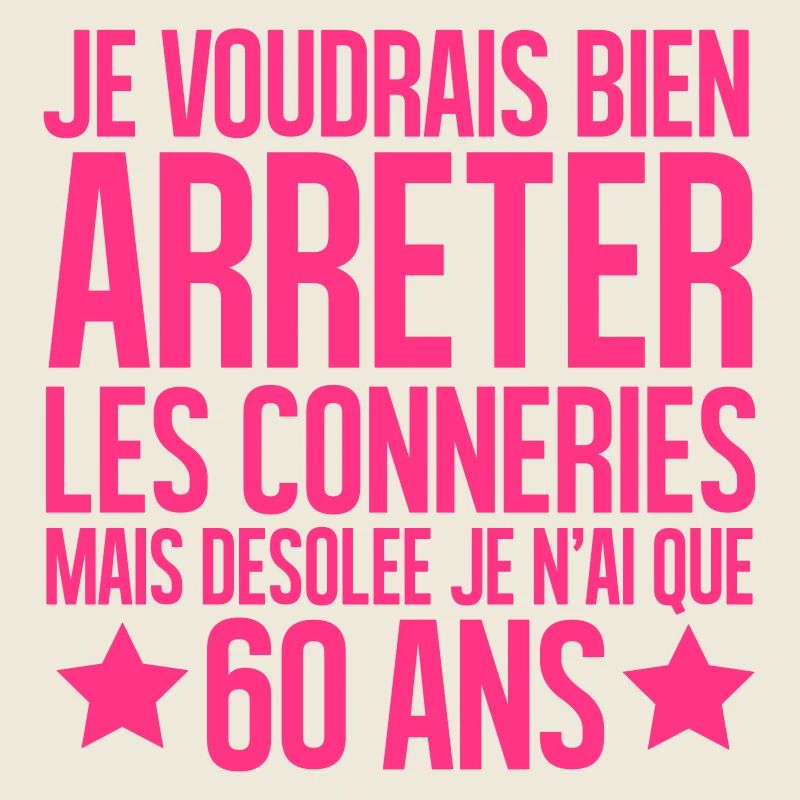 désolée je n'ai que 60 ans