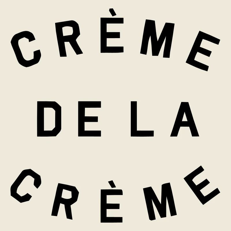 CREME DE LA CREME