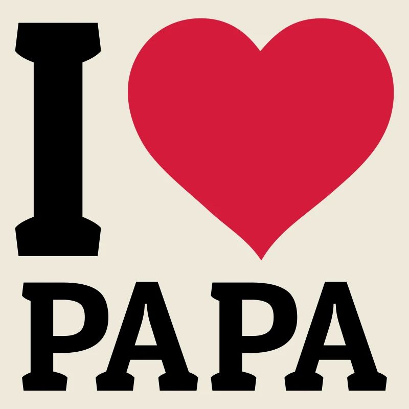 I love Papa