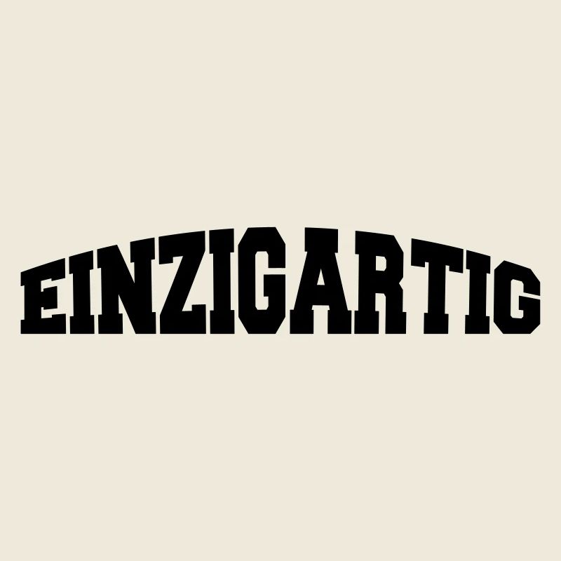 einzigartig