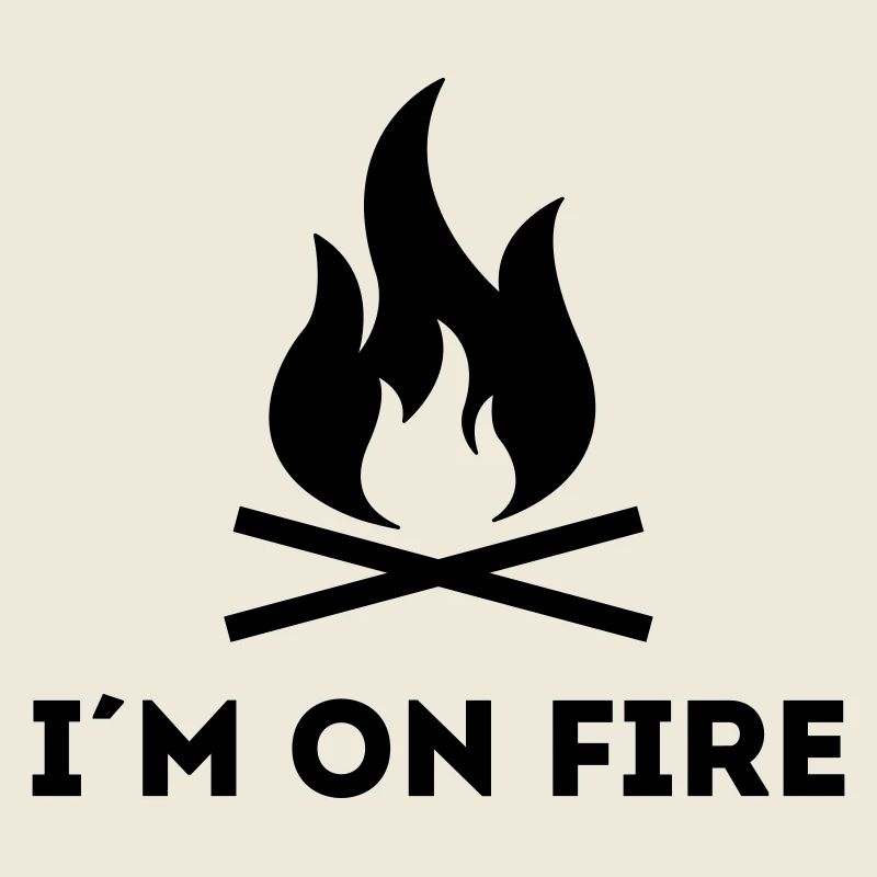 I AM ON FIRE - Feuerwehr oder Grillmeister