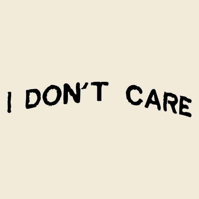 I don't care.