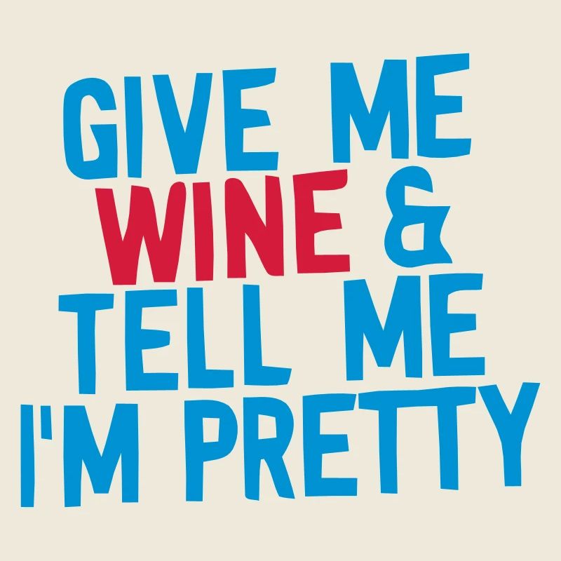 GIVE ME WINE
