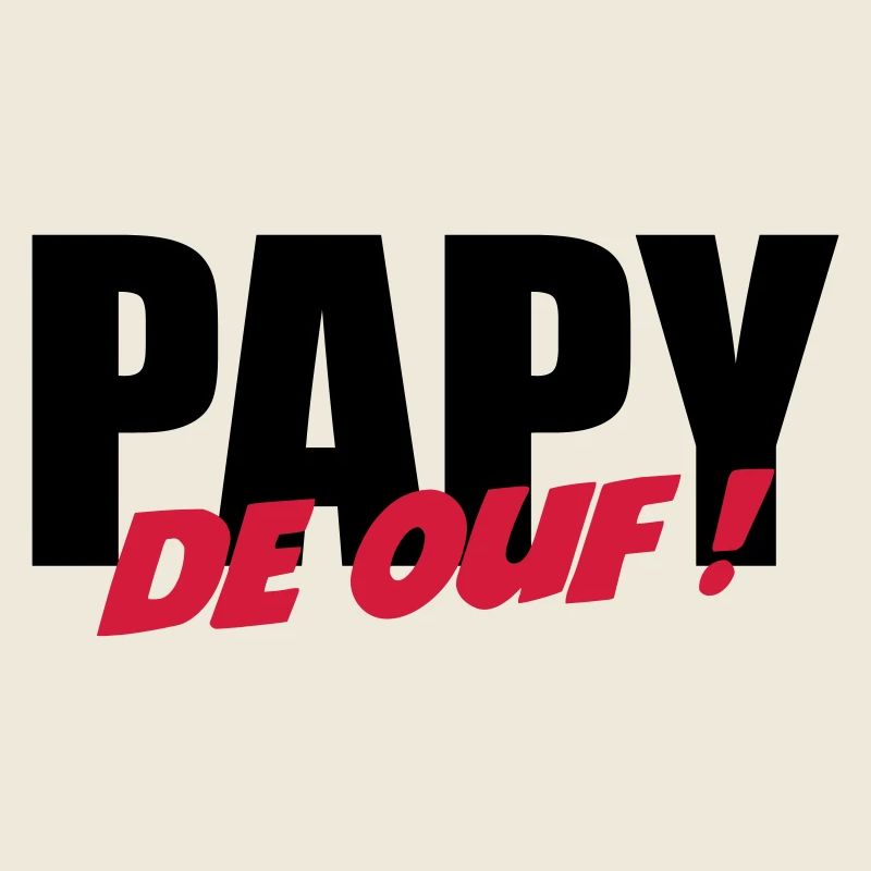 Papy de ouf !