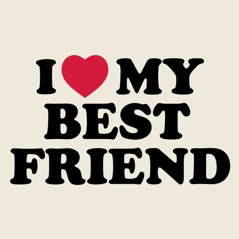 I love my bestfriend