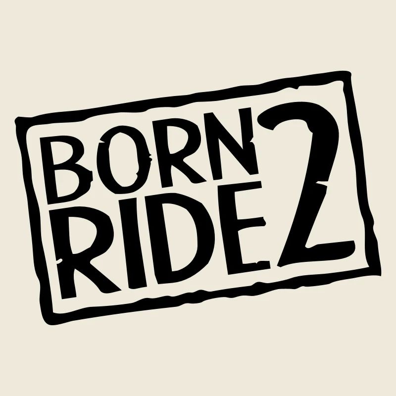 Born 2 Ride