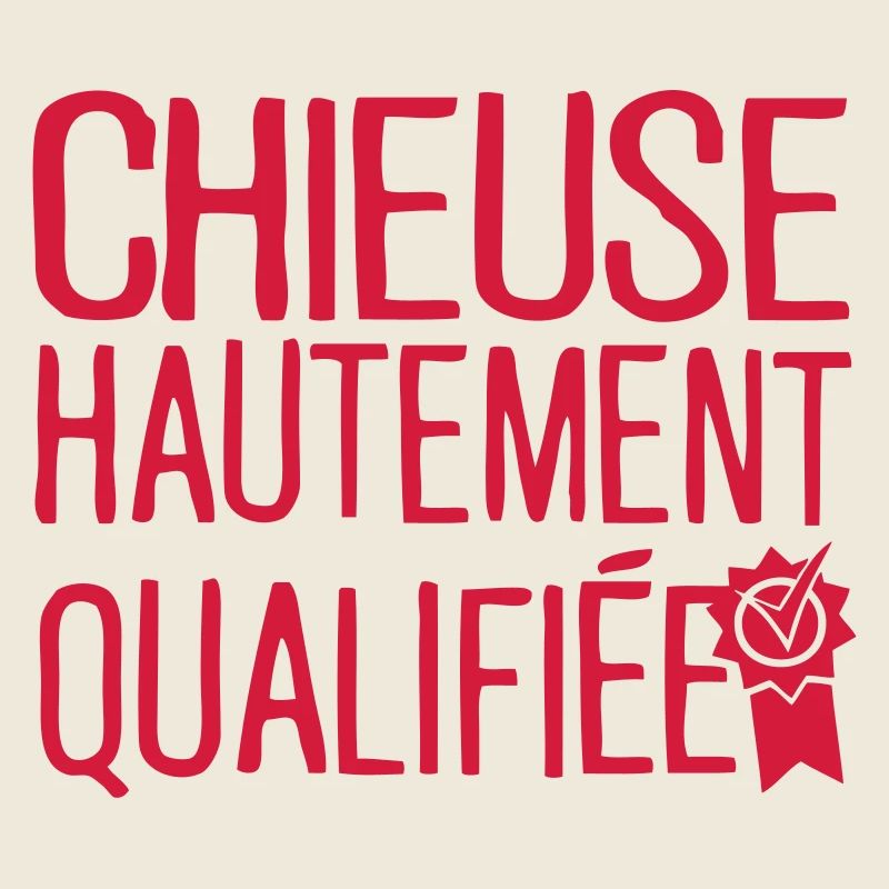 chieuse hautement qualifiee citation