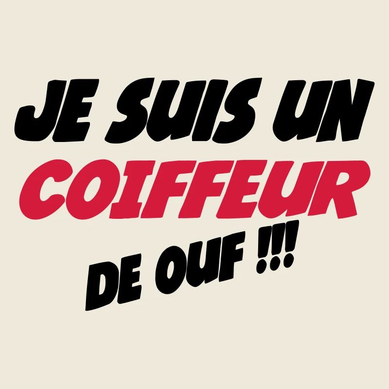 Je suis un COIFFEUR de ouf !!!