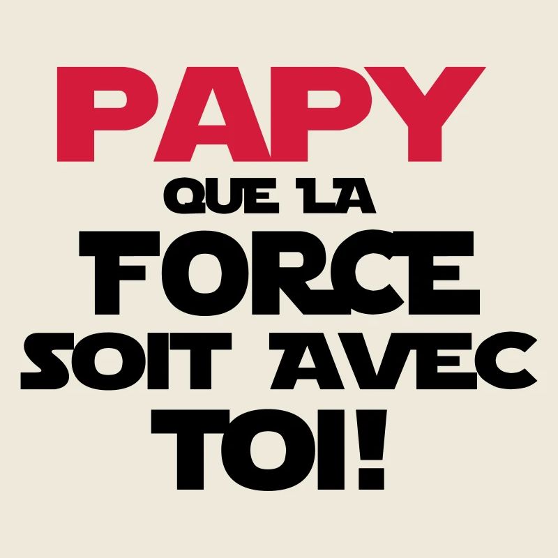 papy (que la force soit avec toi)