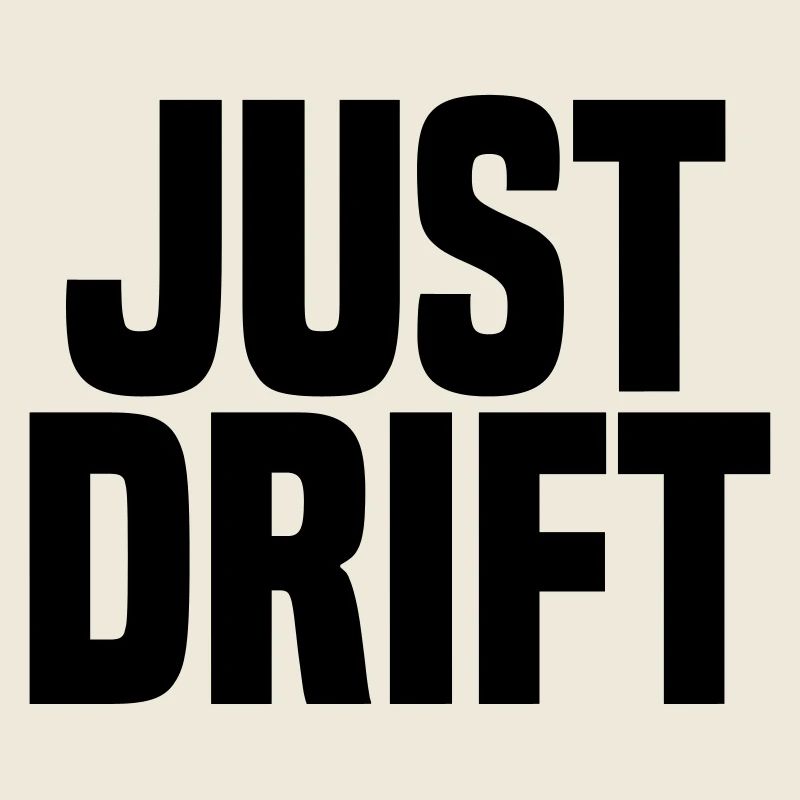 Just Drift