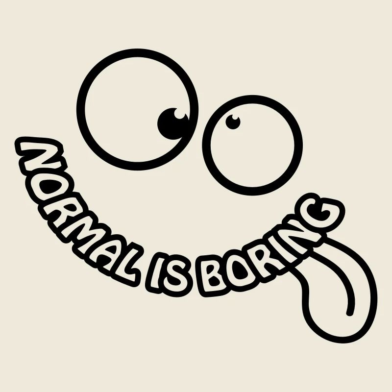 Normal Is Boring Smiley