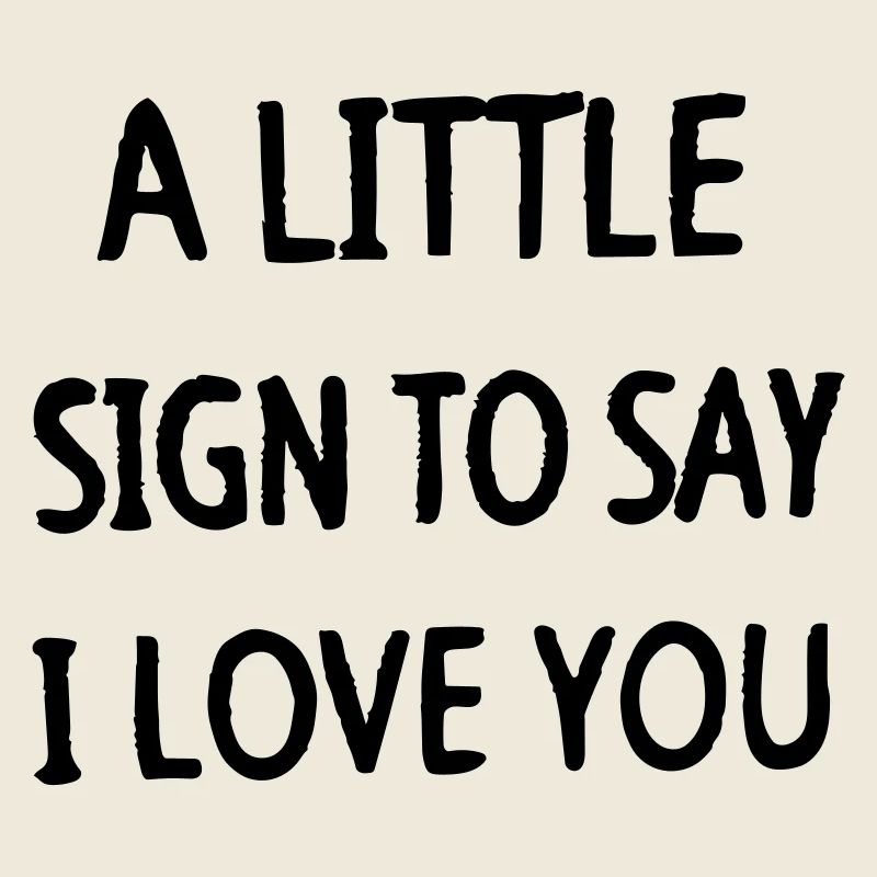 un petit signe pour dire je t'aime