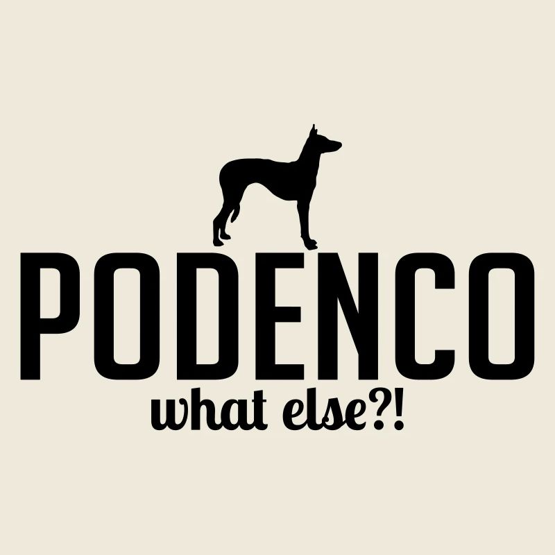 PODENCO what else
