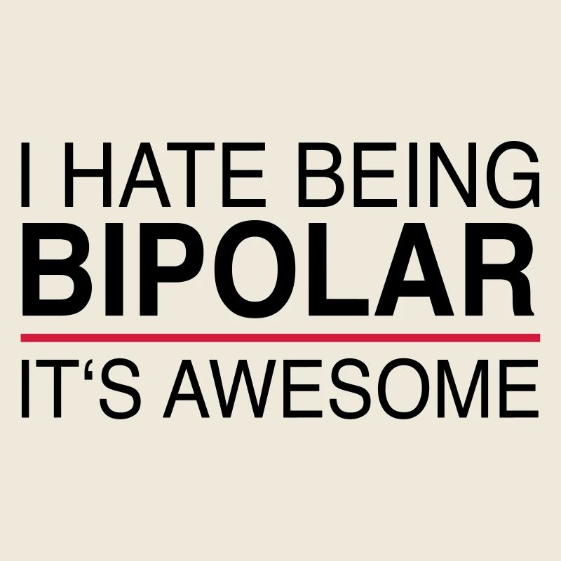 I hate being bipolar