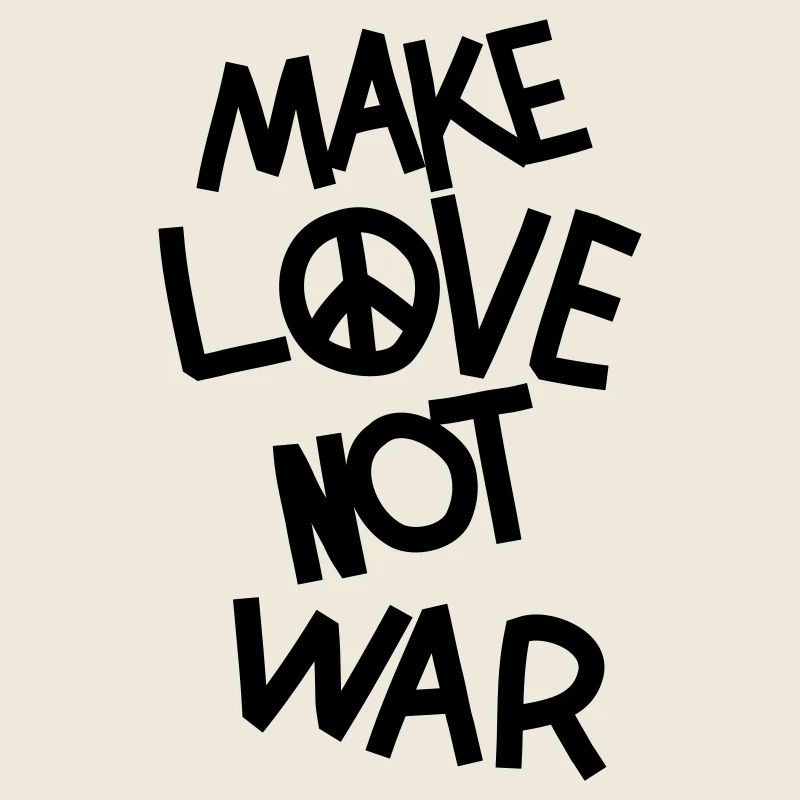 Make love not war