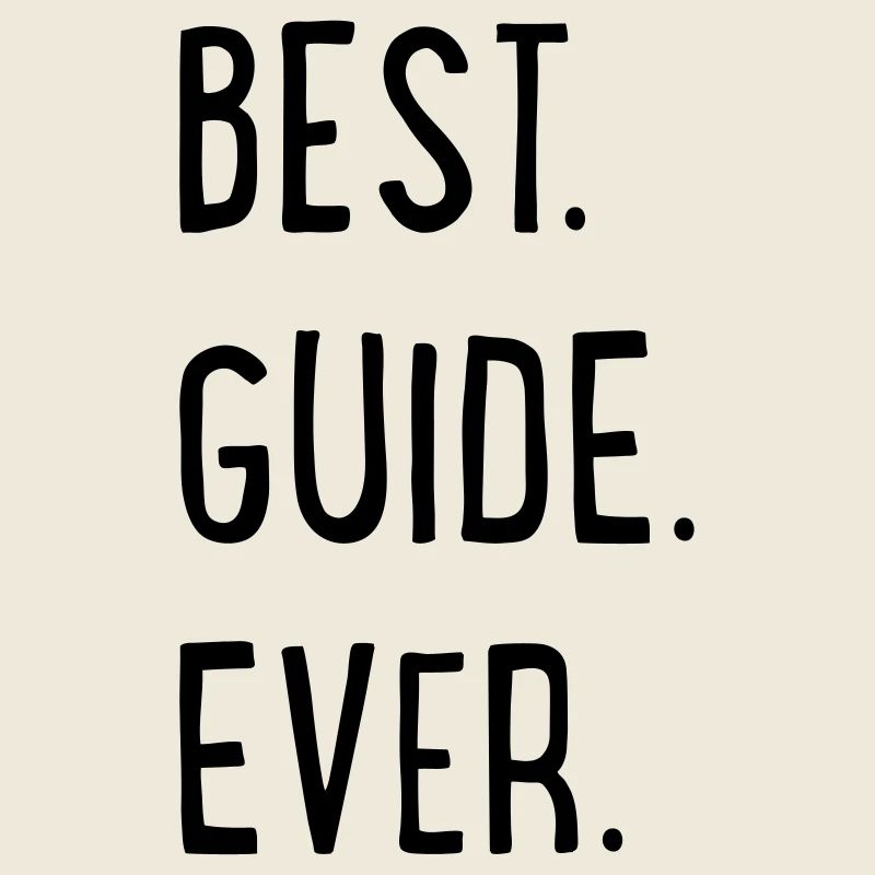 BEST GUIDE EVER