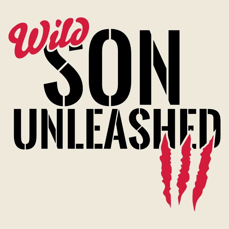Wild son unleashed