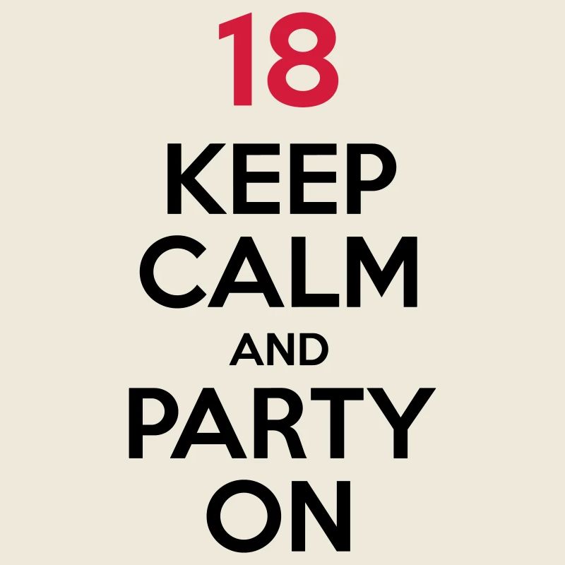 18 - Keep Calm and Party On