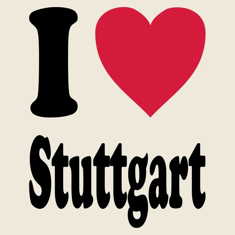 I love Stuttgart