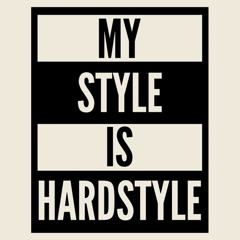 my style is hardstyle