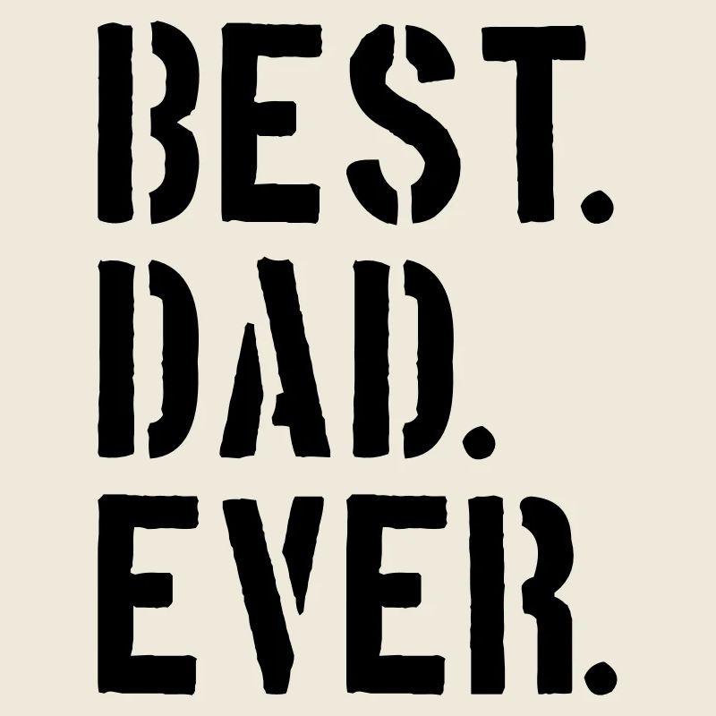 text dad best ever love dad best world father's day