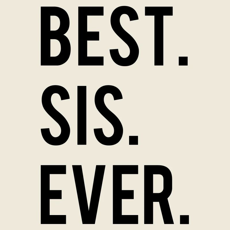 Best Sis Ever