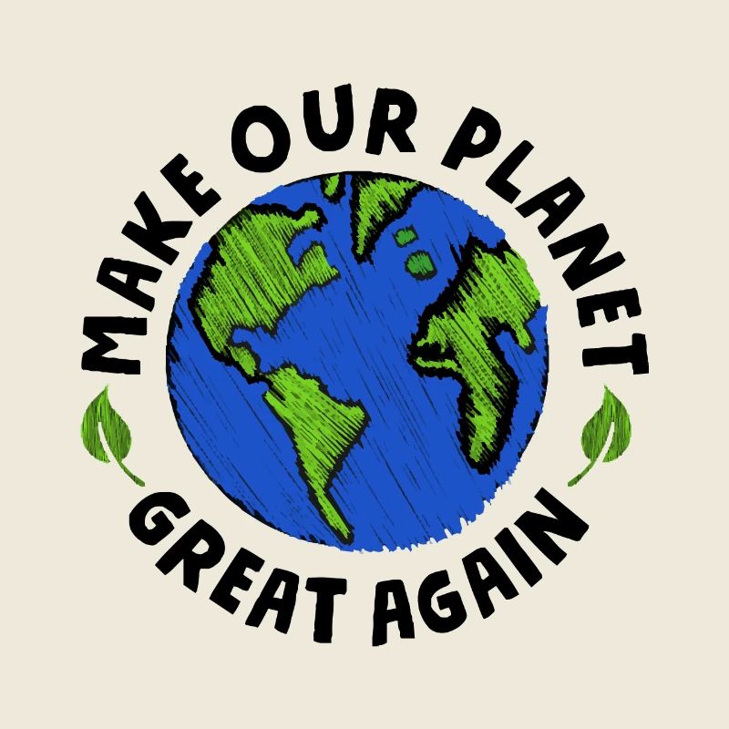 make our planet great again