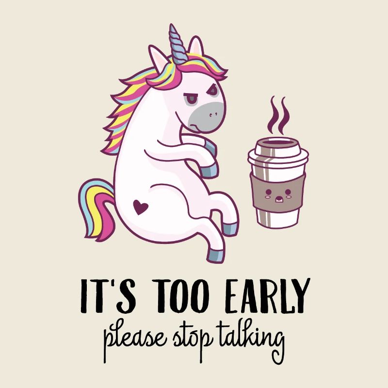 Es ist zu Früh! Kaffee Einhorn Mädchen Geschenk