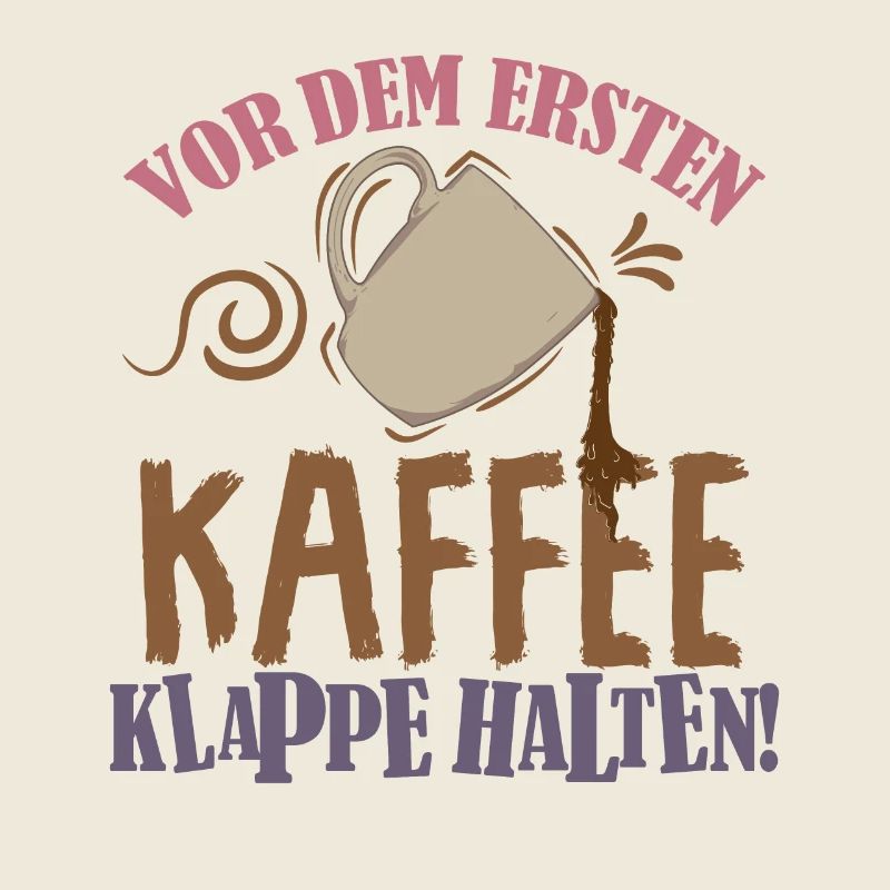 Coffee saying Before the first coffee, shut up