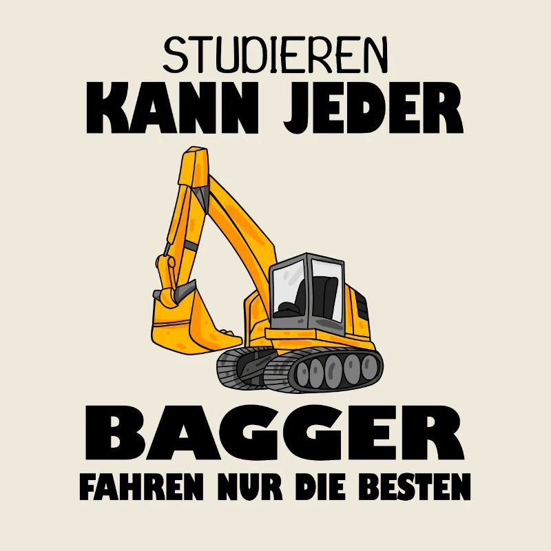Bagger Baggerfahrer Spruch