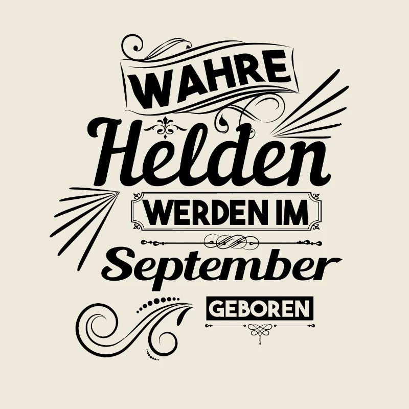 wahre Helden werden im september geboren