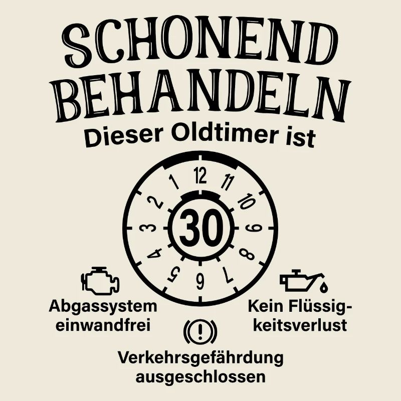 Oldtimer Ist 30 Schonend Behandeln 30. Geburtstag