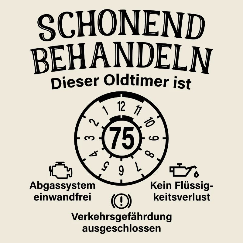 75. Geburtstag Schonend Behandeln Oldtimer Ist 75