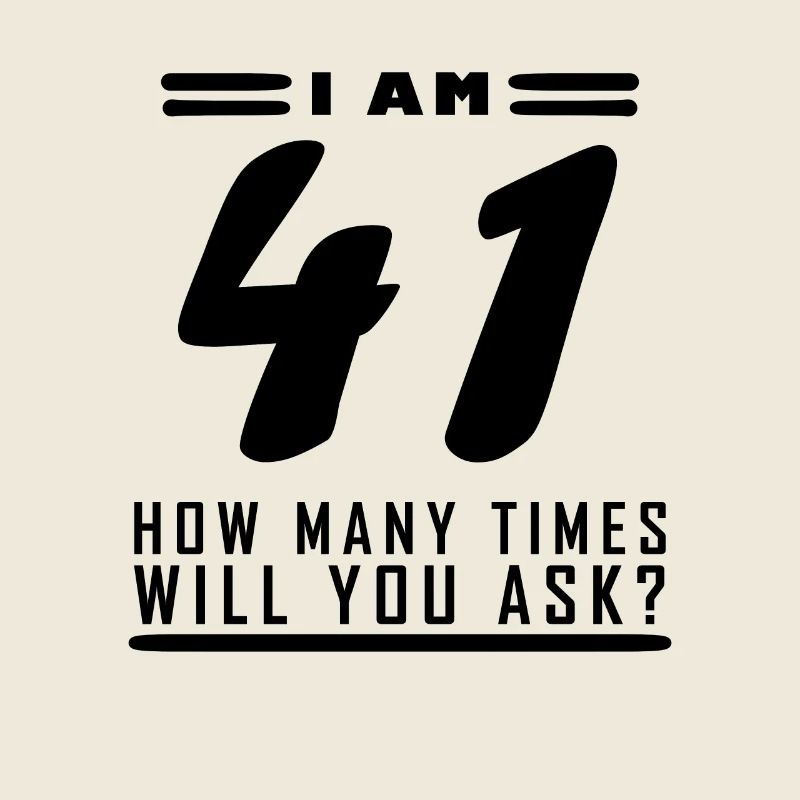 J’ai 41 ans – 41e anniversaire cadeau
