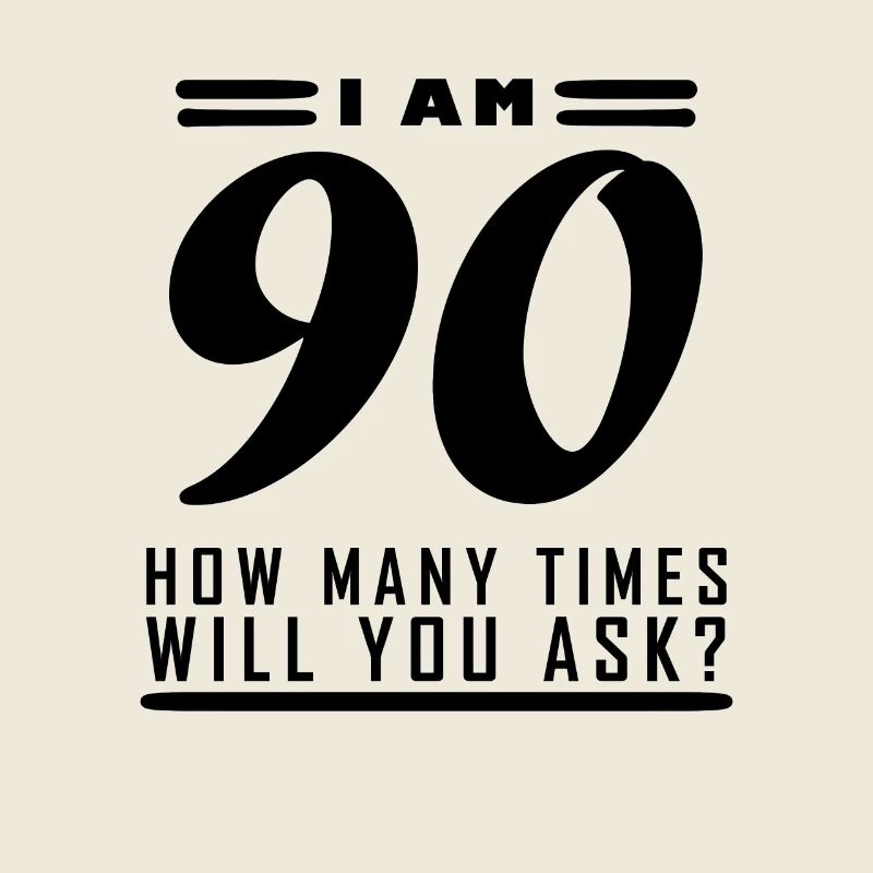 Je suis 90 – 90e anniversaire cadeau