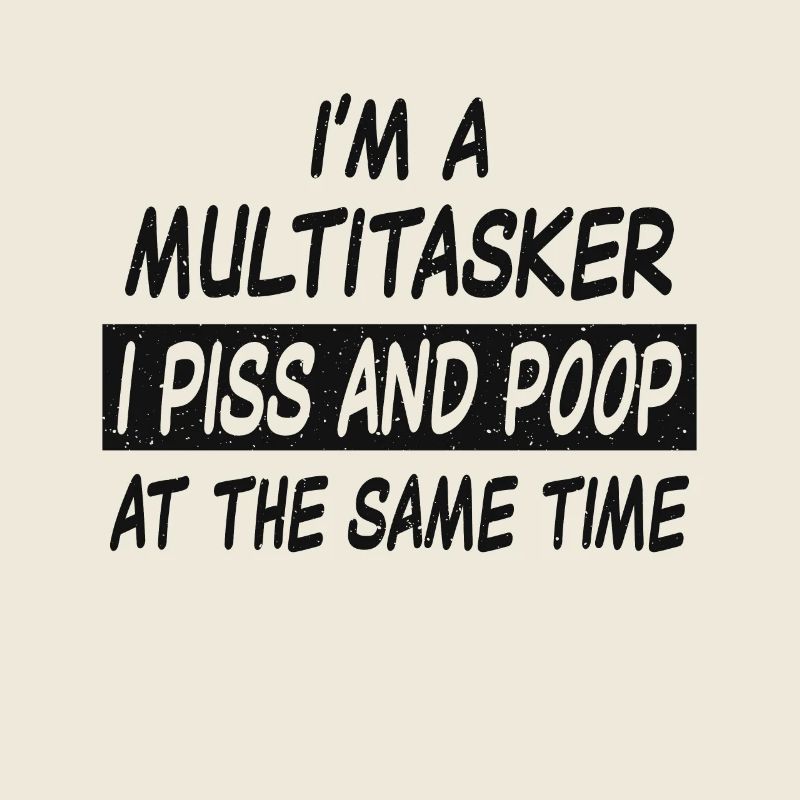 Multitasker piss and poop