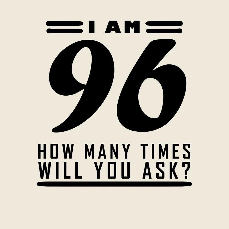 Ich bin 96 – 96. Geburtstag Geschenk