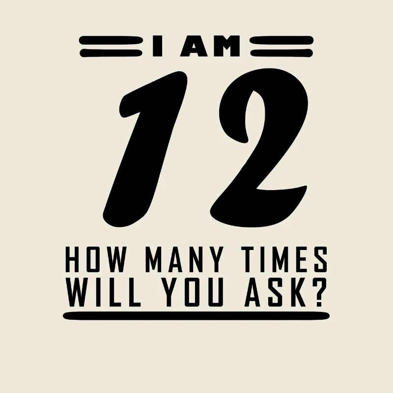 Ich bin 12 – 12. Geburtstag Geschenk