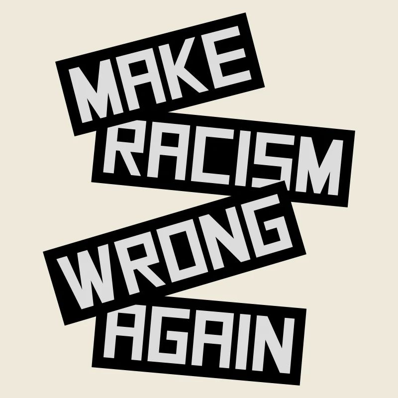make racism wrong again