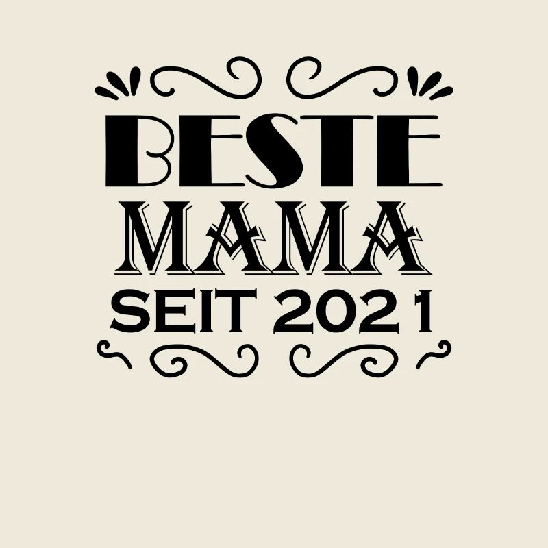 Beste Mama seit 2021