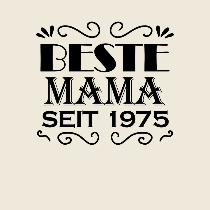Beste Mama seit 1975