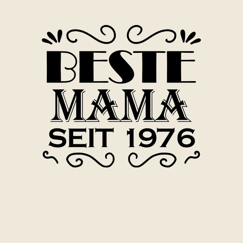 Beste Mama seit 1976