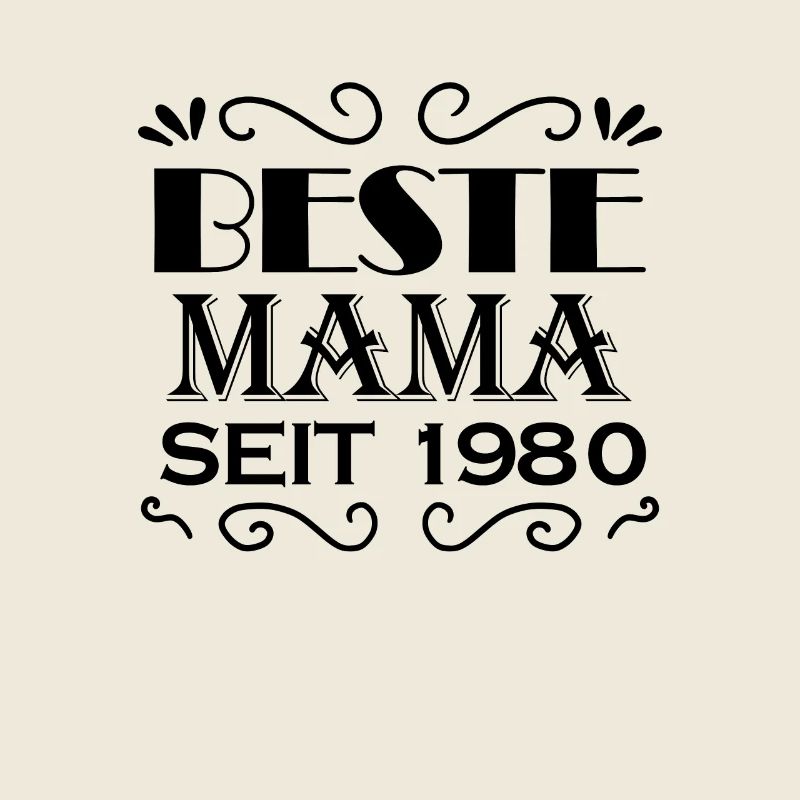 Beste Mama seit 1980