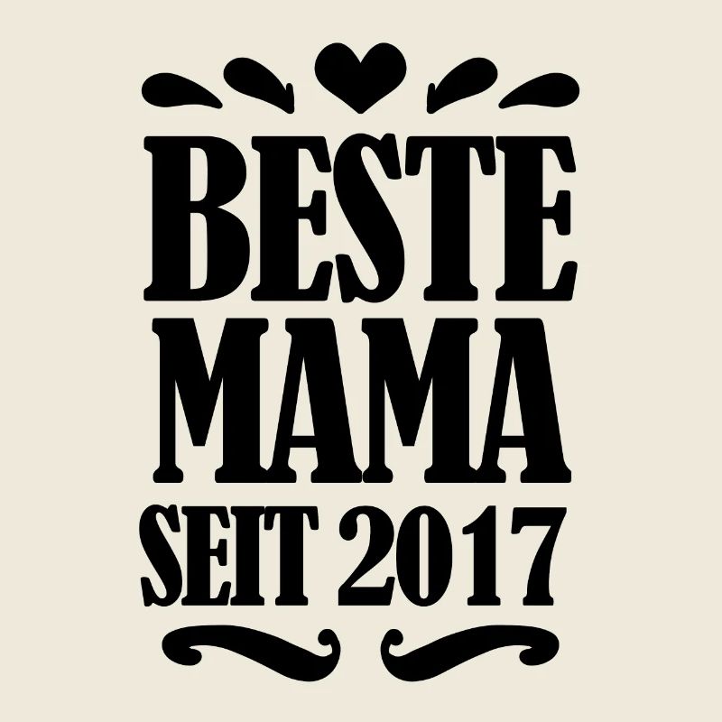 Beste Mama seit 2017