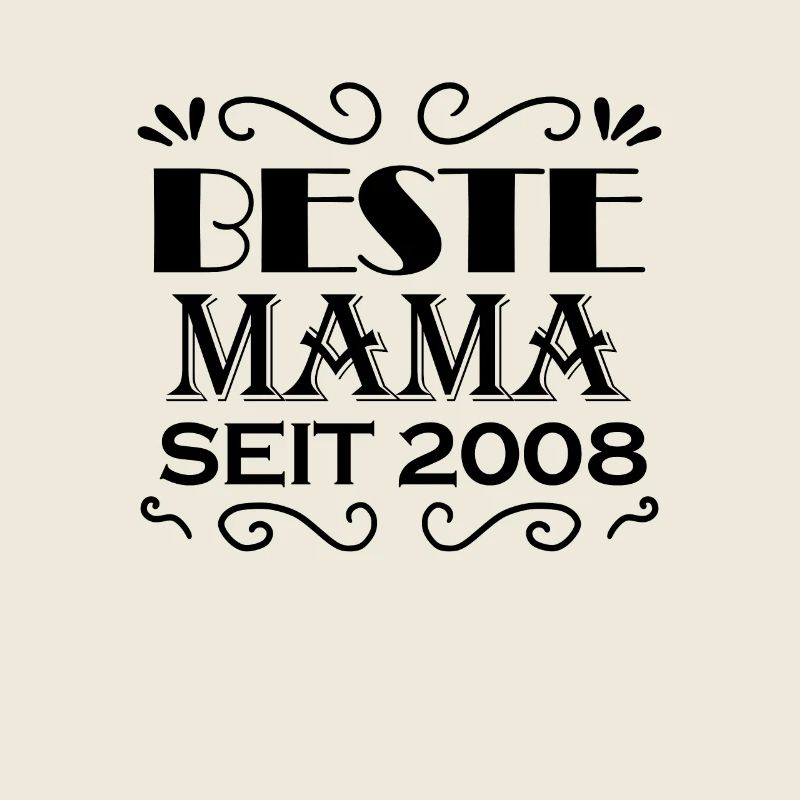 Beste Mama seit 2008