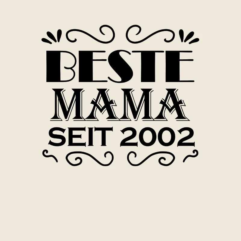 Beste Mama seit 2002 - Beste Mutter seit 2002